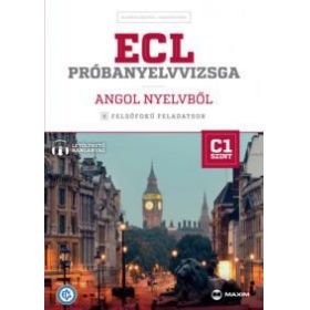 ECL próbanyelvvizsga angol nyelvből - 8 felsőfokú feladatsor – C1 szint (letölthető hanganyaggal)