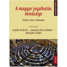 A magyar jogalkotás minősége