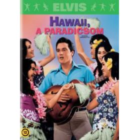 Elvis Presley: Hawaii, a paradicsom (DVD)