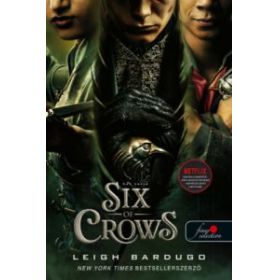 Six of Crows - Hat varjú (Hat varjú 1.)