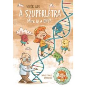 A szuperlétra - Mire jó a DNS?