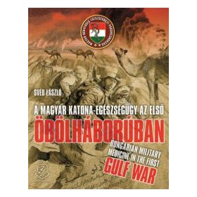 A magyar katona-egészségügy az első Öbölháborúban