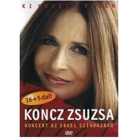 Koncz Zsuzsa - Ki nevet a végén - Koncert az Erkel Színházban (DVD)