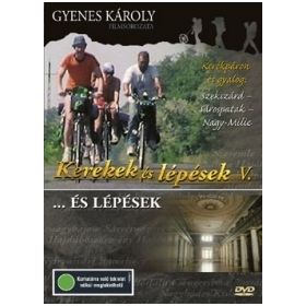 Kerekek és lépések V. - Szekszárd - Sárospatak (DVD)