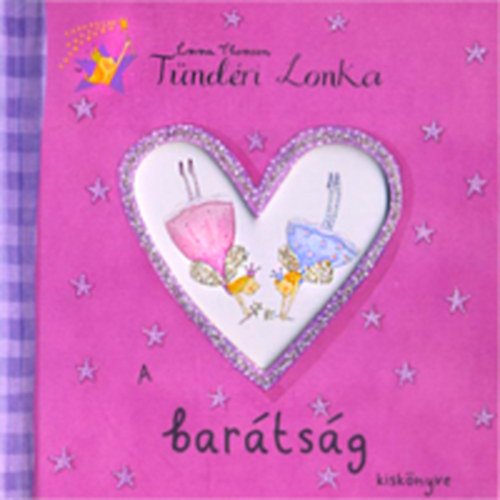 Tündéri Lonka - A barátság kiskönyve