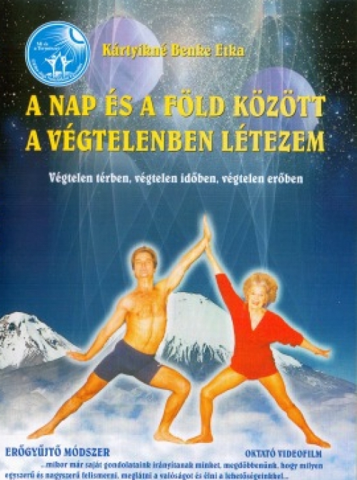 Etka Anyó-Jóga - Kártyikné Benke Etka – A Nap És A Föld Között A Végtelenben Létezem (DVD) *Antikvár - Kiváló állapotú*
