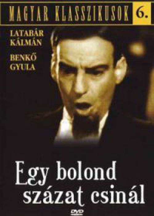 Magyar Klasszikusok 6. - Egy bolond százat csinál (DVD) *Latabár Kálmán* *Antikvár - Kiváló állapotú*