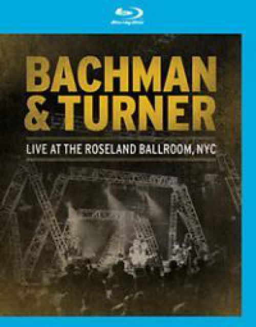 Bachman & Turner - Live At The Roseland Ballroom (Blu-ray) *Antikvár - Kiváló állapotú*