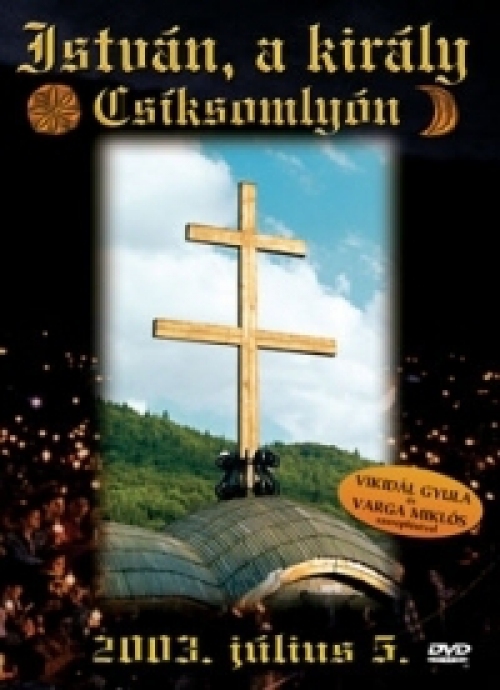 István, a király (Csíksomlyó) (DVD) *Antikvár-Kiváló állapotú*