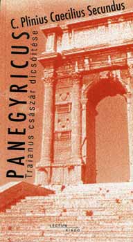 Panegyricus Traianus császár dicsőítése