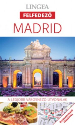 Madrid - A legjobb városnéző útvonalak