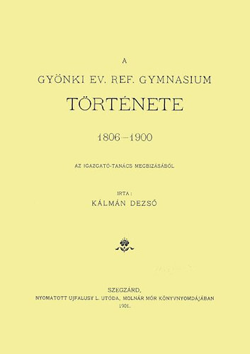 A gyönki ev. ref. gymnasium története, 1806-1900