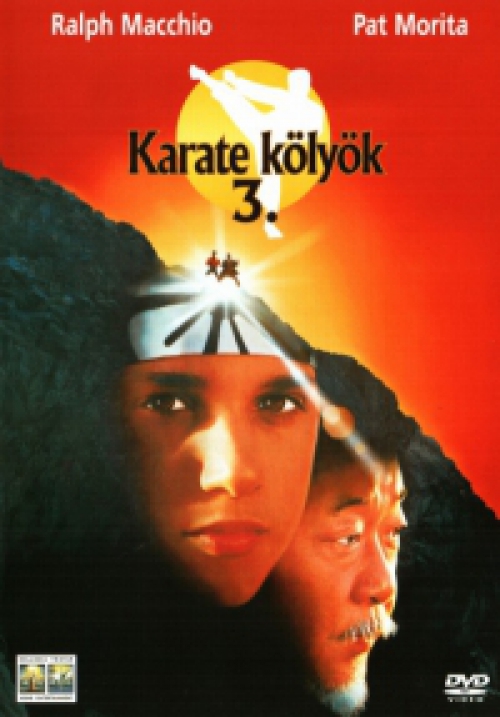 Karate kölyök 3. (DVD) *Ralph Macchio - Pat Morita* *Antikvár - Kiváló állapotú*