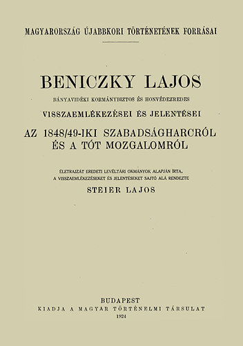 Beniczky Lajos bányavidéki kormánybiztos és honvédezredes visszaemlékezései