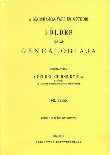 A marcha-magyari és gúthori Földes család genealógiája