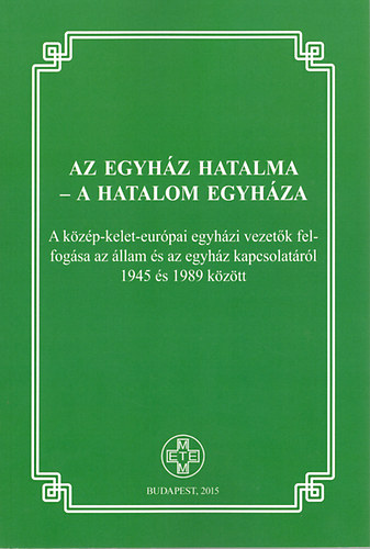 Az egyház hatalma - a hatalom egyháza