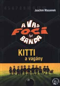 Kitti, a vagány