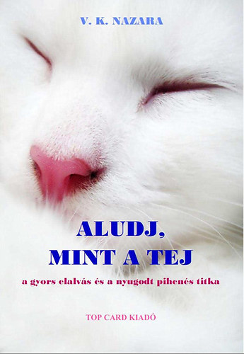 Aludj, mint a tej