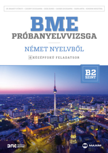 BME próbanyelvvizsga német nyelvből – 8 középfokú feladatsor - B2 szint (letölthető hanganyaggal)