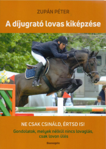 A díjugrató lovas kiképzése