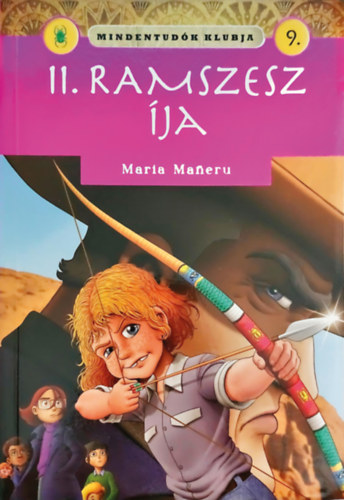 Mindentudók klubja 9. - II. Ramszesz íja