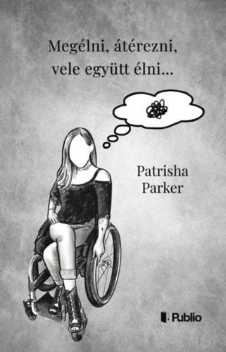 Megélni, átérezni, vele együtt élni...