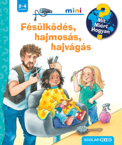 Fésülködés, hajmosás, hajvágás