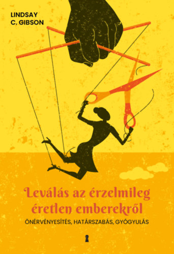 Leválás az érzelmileg éretlen emberekről