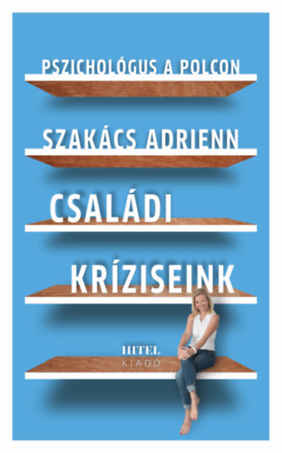 Pszichológus a polcon - Családi kríziseink