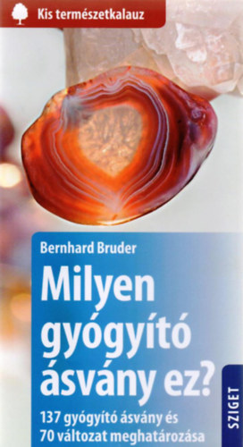 Milyen gyógyító ásvány ez?
