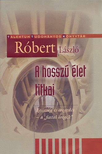 A hosszú élet titkai