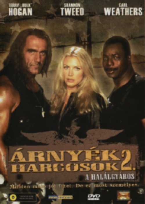 Árnyék harcosok 2. - A halálgyáros (DVD) *Hulk Hogan - Shannon Tweed - Carl Weathers - Szinkronizált - Antikvár - Kiváló állapotú*