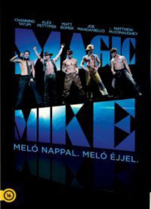 Magic Mike (DVD)  * Channing Tatum - Matthew McConaughy -  Antikvár - Kiváló állapotú*