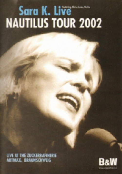 Sara K. – Live - Nautilus Tour 2002 (DVD) *Antikvár - Kiváló állapotú*