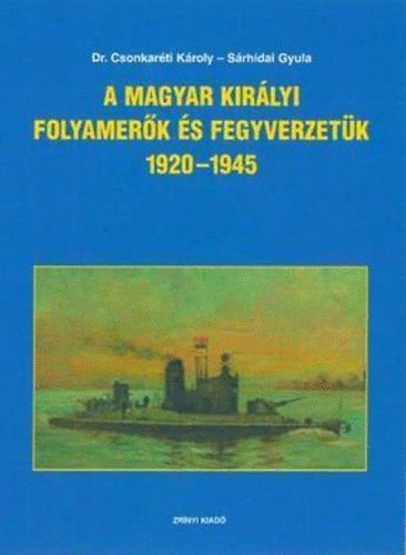 A Magyar királyi folyamerők és fegyverzetük 1920-1945