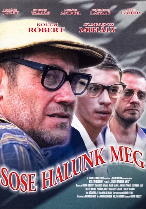 Sose halunk meg! (DVD) *Koltai Róbert filmje - Antikvár - Kiváló állapotú*