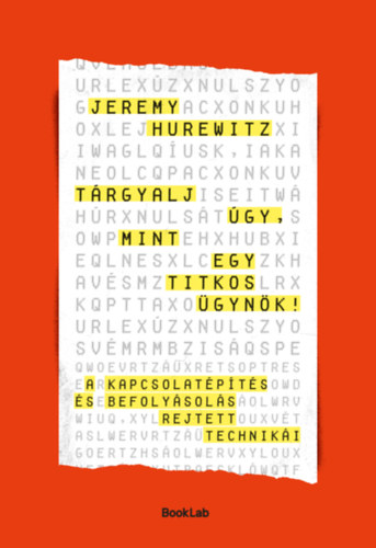 Tárgyalj úgy, mint egy titkos ügynök!