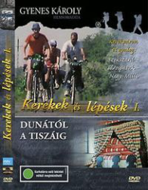 Kerekek és lépések I. Dunától a Tiszáig (DVD) *Antikvár - Kiváló állapotú*