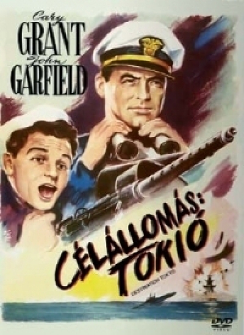 Célállomás: Tokió (DVD) *Magyar kiadás - 1943 - Cary Grant* *Anzikvár - Kiváló állapotú*