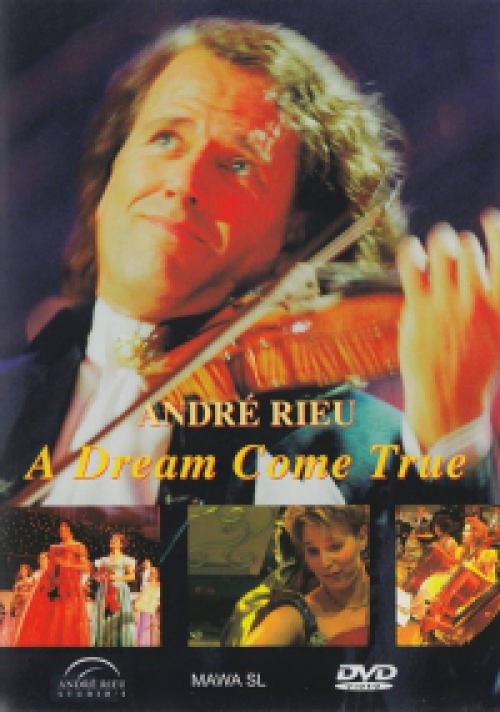 André Rieu - A Dream Come True (DVD) *Antikvár - Kiváló állapotú*