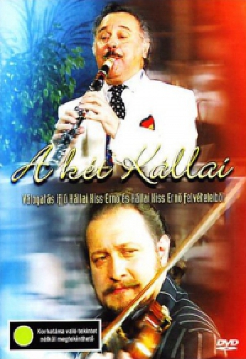 A két Kállai - Válogatás ifjú Kállai Kiss Ernő és Kállai Kiss Ernő felvételeiből (DVD) *Antikvár - Kiváló állapotú*