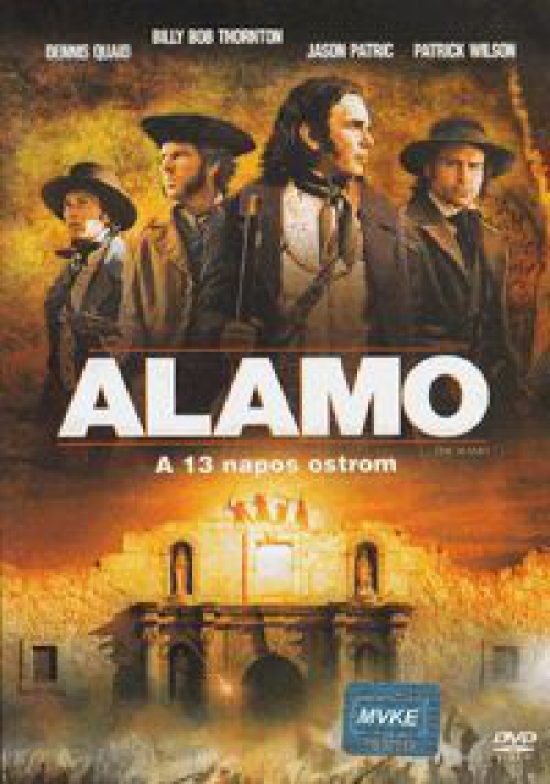 Alamo - A 13 napos ostrom (DVD) *Dennis Quaid - Billy Bob Thornton - Szinkronizált - Antikvár - Kiváló állapotú*