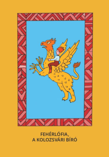 Fehérlófia, A kolozsvári bíró