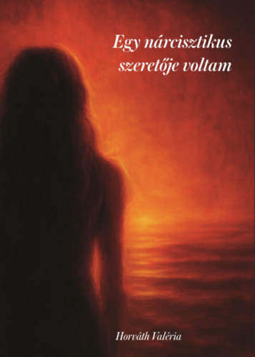 Egy nárcisztikus szeretője voltam