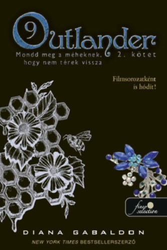 Outlander 9/2 - Mondd meg a méheknek, hogy nem térek vissza - kemény kötés