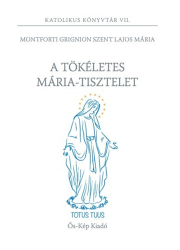 A tökéletes Mária-tisztelet