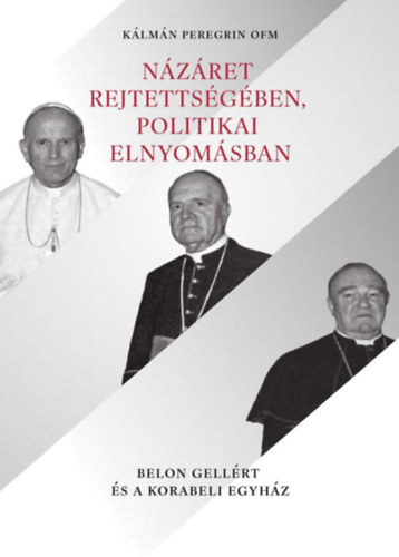 Názáret rejtettségében, politikai elnyomásban