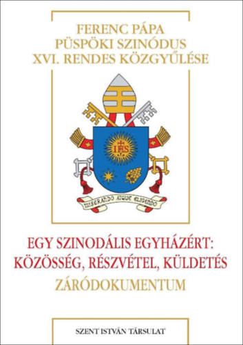 Egy szinodális Egyházért: Közösség, részvétel, küldetés