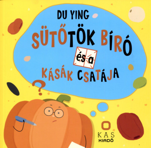 Sütőtök Bíró és a kásák csatája