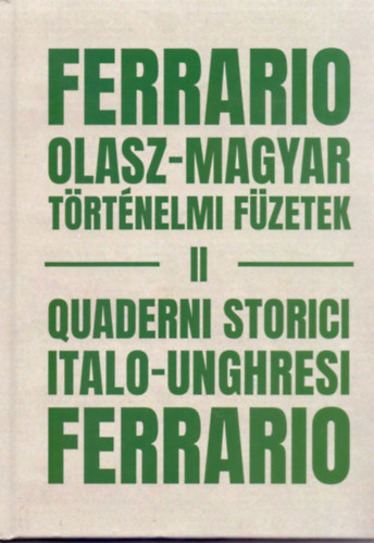 Ferrario Olasz -Magyar történelmi füzetek II . - II Quaderni storici italo-ungheresi Ferrario II.